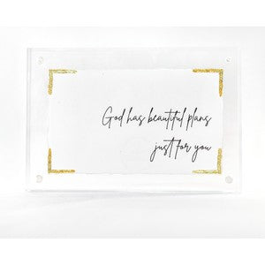 4x6 acrylic frames with paper saying- God has beautiful plans